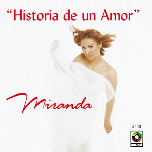 ดาวน์โหลดและฟังเพลง Historia De Un Amor พร้อมเนื้อเพลงจาก Miranda