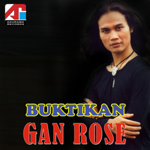 Album Buktikan from Gan Rose