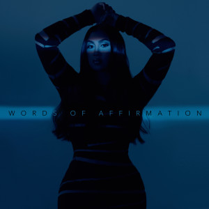 ดาวน์โหลดและฟังเพลง Words of Affirmation พร้อมเนื้อเพลงจาก Queen Naija