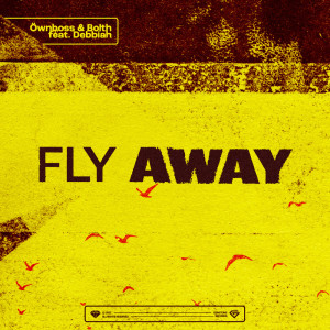 收聽Öwnboss的Fly Away歌詞歌曲