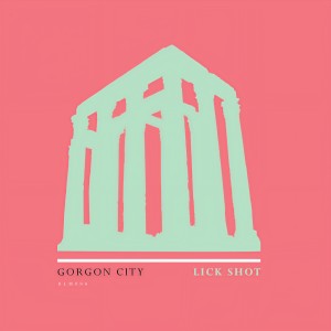 收聽Gorgon City的Lick Shot歌詞歌曲