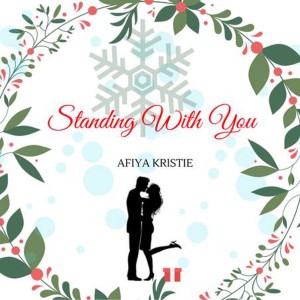 ดาวน์โหลดและฟังเพลง Standing with You พร้อมเนื้อเพลงจาก Afiya Kristie