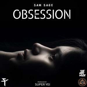 Listen to Obsession (Explicit) song with lyrics from Sam Sage