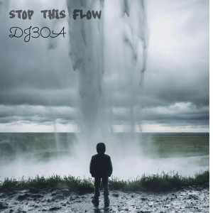 DJ30A的專輯Stop This Flow