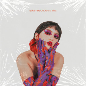 Listen to Say You Love Me song with lyrics from Neoma