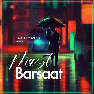 收听Sajid的Mast Barsaat歌词歌曲