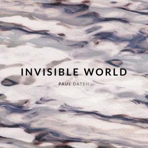 Paul Dateh的專輯Invisible World (Explicit)