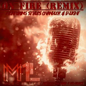 收聽M1L的On Fire (feat. Styles Chandler & D-Light) (Remix)歌詞歌曲