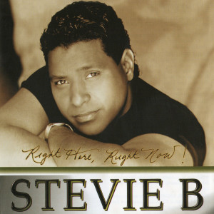 Stevie B的專輯Right Here Right Now