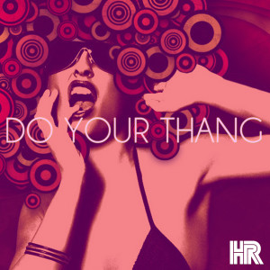 收聽House Rules的Do Your Thang歌詞歌曲