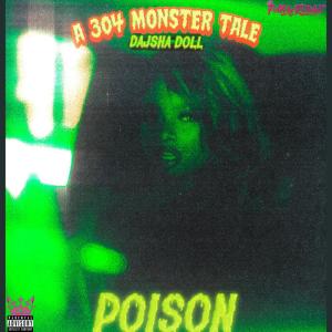 ดาวน์โหลดและฟังเพลง POISON (Explicit) พร้อมเนื้อเพลงจาก DajshaDoll