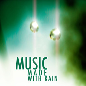 ดาวน์โหลดและฟังเพลง Music Made With Rain (feat. Troels Folmann) พร้อมเนื้อเพลงจาก 8Dawn