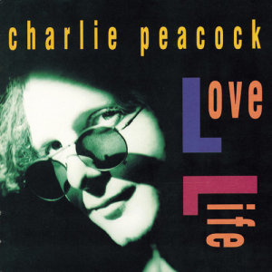 ดาวน์โหลดและฟังเพลง After Lovin You (Love Life Album Version) พร้อมเนื้อเพลงจาก Charlie Peacock