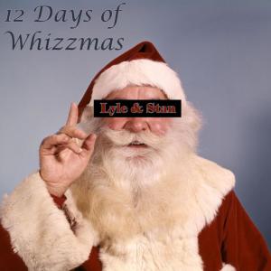 Lyle的專輯12 Days of Whizzmas (Explicit)