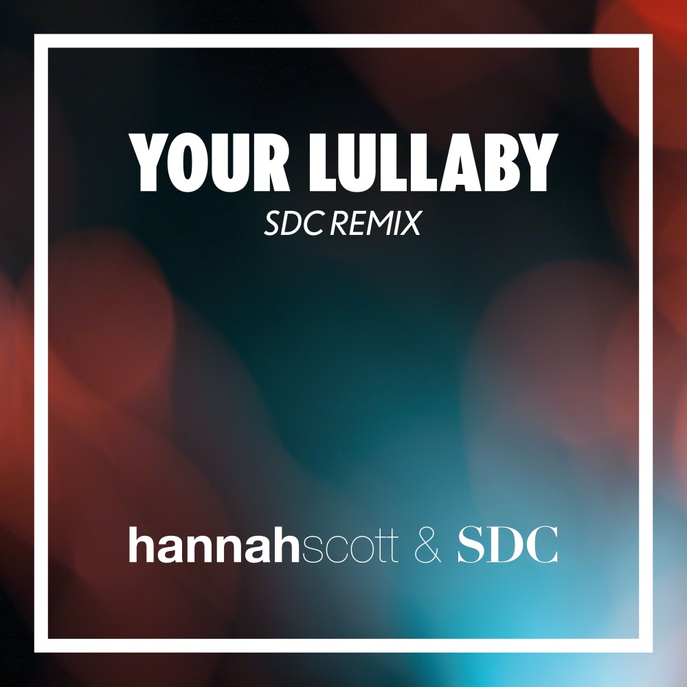 Your Lullaby (SDC Remix)