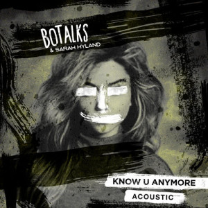 ดาวน์โหลดและฟังเพลง Know U Anymore (Acoustic) พร้อมเนื้อเพลงจาก Bo Talks