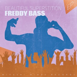 Freddy Bass的專輯Beautiful Superstition - EP