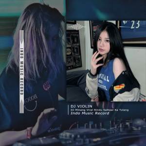 Album DJ Minang Rindu Sampai Ka Tulang from DJ Violin