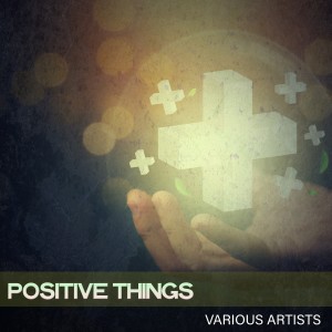 Album Positive Things from Various
