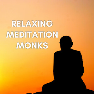 Relaxing Meditation Monks