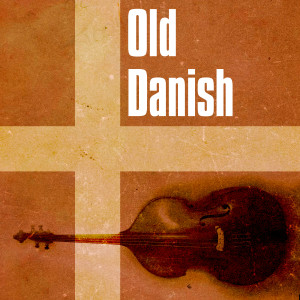 Kenneth Drewsen的專輯Old Danish