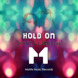 ดาวน์โหลดและฟังเพลง Hold On พร้อมเนื้อเพลงจาก Det's IT