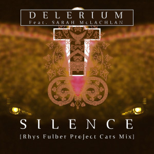 Silence (Rhys Fulber Project Cars Mix) dari Sarah McLachlan