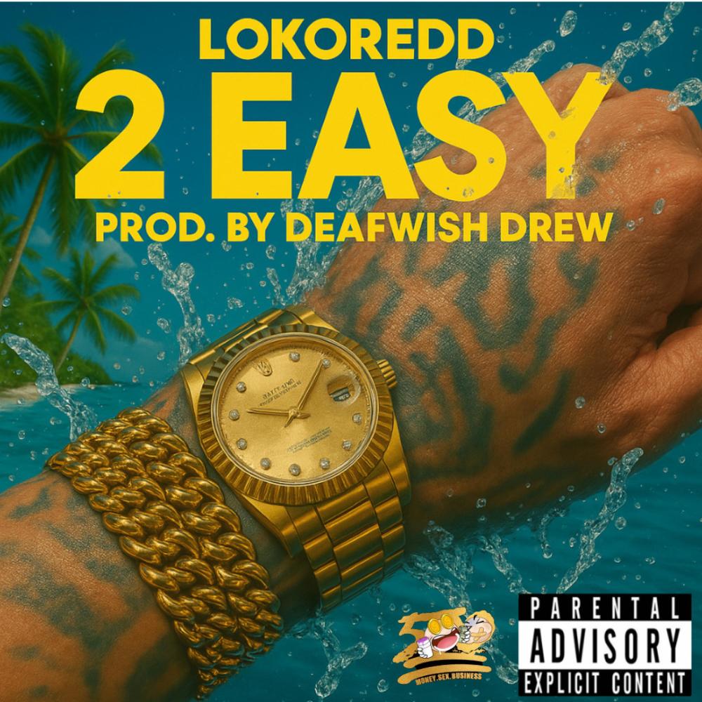 2 Easy-LokoRedd (Explicit)
