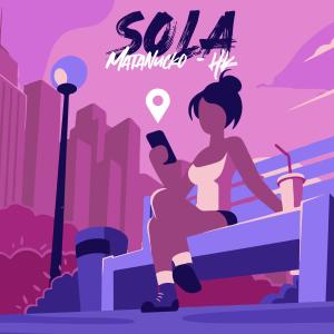Matanucko的專輯Sola (feat. Hzk) (Explicit)