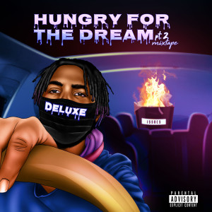Greedy Ass Ron的专辑Hungry for the Dream (Mixtape) Pt. 2 (Deluxe) (Explicit)
