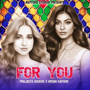 收聽Prajakta Shukre的FOR YOU歌詞歌曲