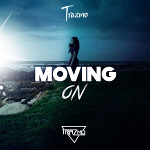 Listen to Moving On song with lyrics from Trazmo
