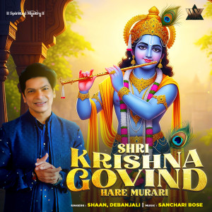 Dengarkan lagu Shri Krishna Govind Hare Murari nyanyian Shaan dengan lirik