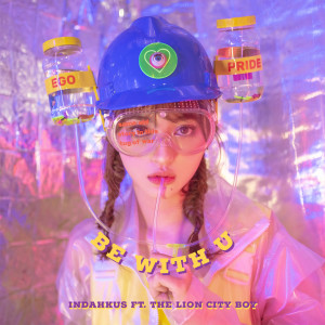 Listen to Be With U song with lyrics from INDAHKUS