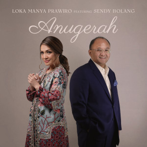 Dengarkan lagu Anugerah nyanyian Loka Manya Prawiro dengan lirik