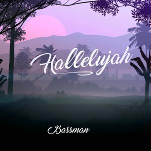 Dengarkan Hallelujah lagu dari Bassman dengan lirik