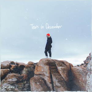 收聽Rence的Tears In December歌詞歌曲