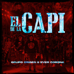 ดาวน์โหลดและฟังเพลง El De La Capi พร้อมเนื้อเพลงจาก Grupo Origen