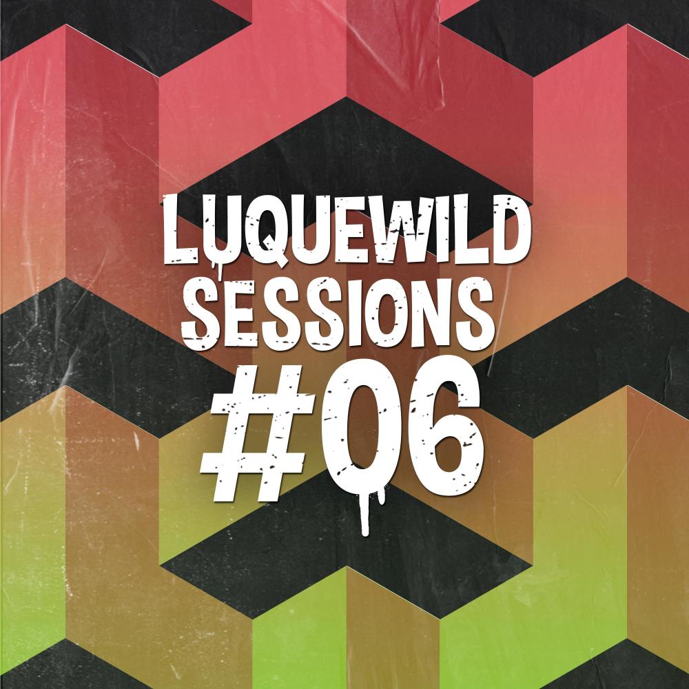 Luquewild Sessions #06 (feat. Luka Py) (Explicit)