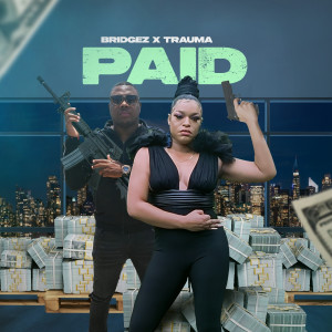 Album Paid (Explicit) oleh BridgeZ