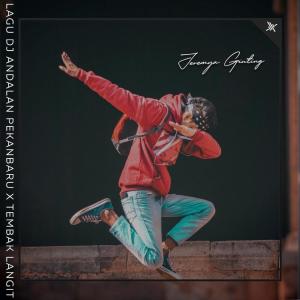 收聽Jeremya Ginting的Lagu DJ Andalan Pekanbaru X Tembak Langit歌詞歌曲