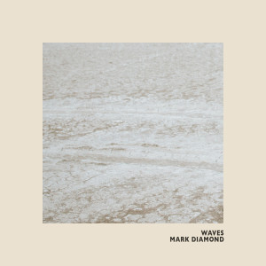 Listen to Waves song with lyrics from Mark Diamond