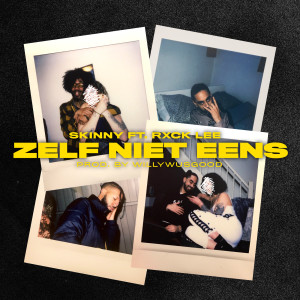 Album Zelf Niet Eens (Explicit) from Skinny