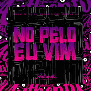 Listen to No Pelo Eu Vim (Explicit) song with lyrics from DJ Kleytinho