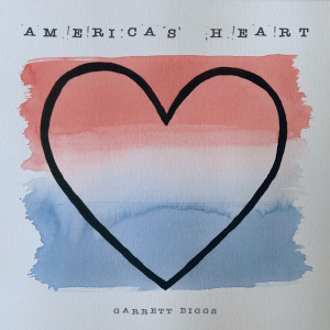 Album America's Heart from Garrett Biggs