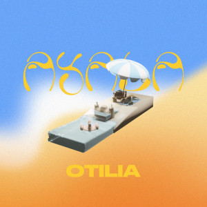 收聽Otilia的Ayala歌詞歌曲