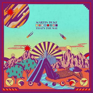 收聽Martin Duke的That's the Way歌詞歌曲
