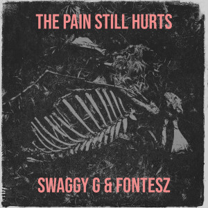 Listen to The Pain Still Hurts (Explicit) song with lyrics from Swaggy G
