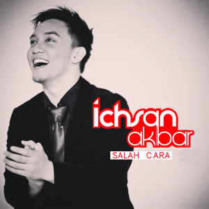 Listen to Salah Cara song with lyrics from Ichsan Akbar