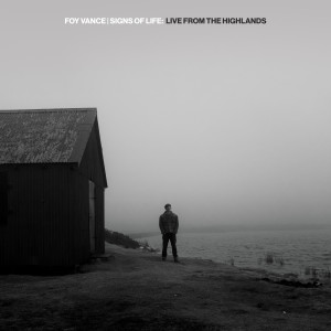 อัลบัม Signs of Life: Live From The Highlands ศิลปิน Foy Vance